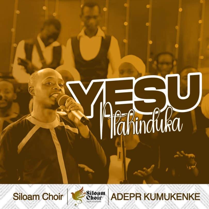 AUDIO Siloam Choir Kumukenke – YESU NTAHINDUKA MP3 DOWNLOAD