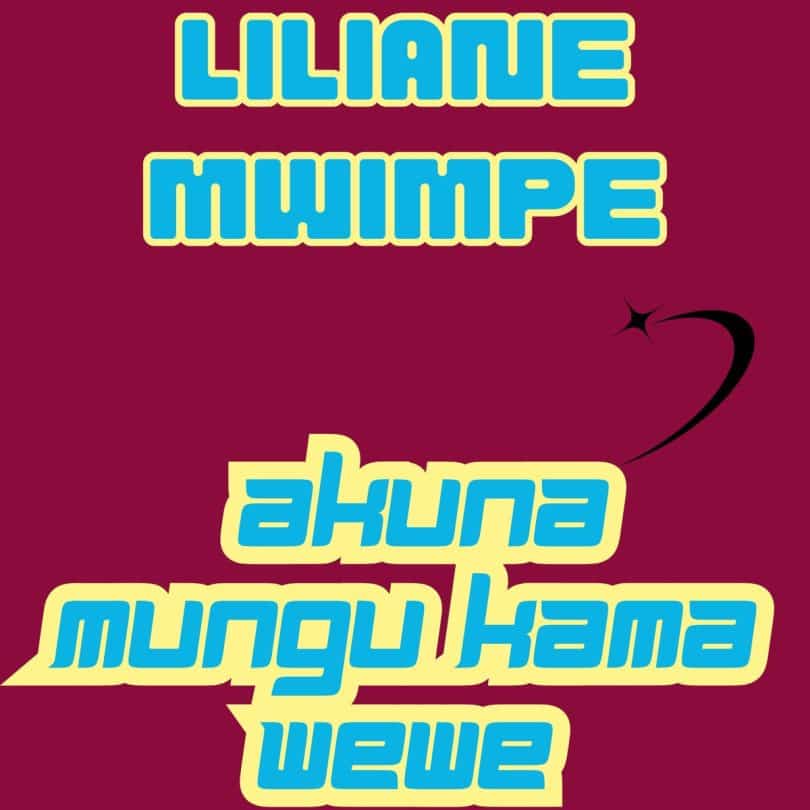 AUDIO Liliane Mwimpe – Akuna Mungu Kama Wewe MP3 DOWNLOAD