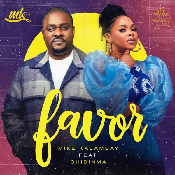 AUDIO Mike Kalambay Ft Chidinma - Favor MP3 DOWNLOAD