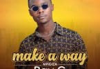 AUDIO Ray G - Make A Way MP3 DOWNLOAD