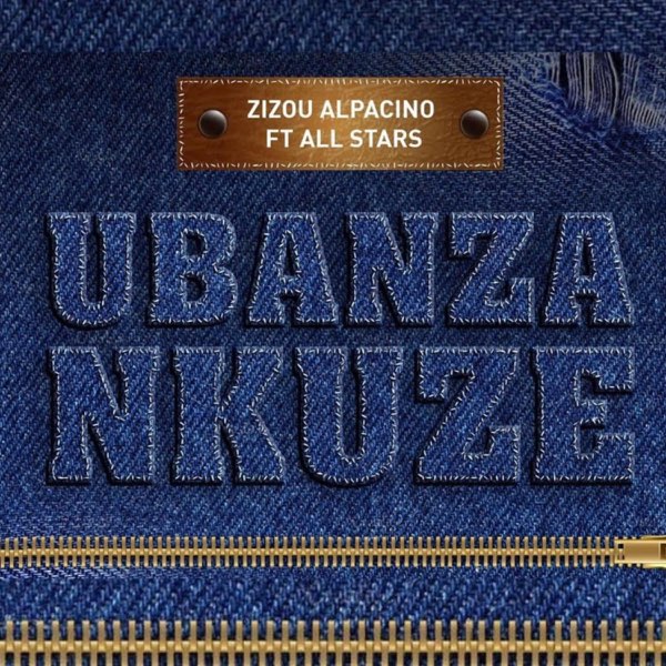 AUDIO Zizou Al Pacino Ft All Stars - Ubanza Nkuze MP3 DOWNLOAD