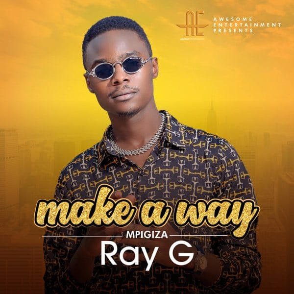 AUDIO Ray G - Make A Way MP3 DOWNLOAD