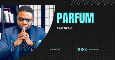 AUDIO Aime Nkanu - Parfum MP3 DOWNLOAD