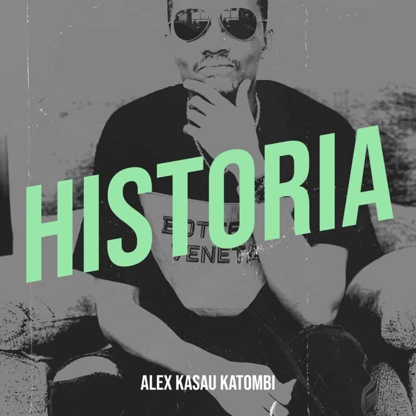 AUDIO Alex Kasau Katombi - Historia MP3 DOWNLOAD