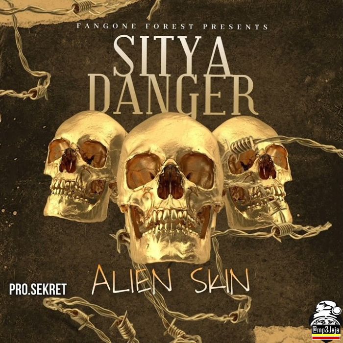 AUDIO Alien skin - Sitya Danger MP3 DOWNLOAD