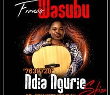 AUDIO Franco Wasubu - Ndia ngurie MP3 DOWNLOAD