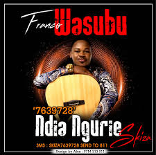 AUDIO Franco Wasubu - Ndia ngurie MP3 DOWNLOAD