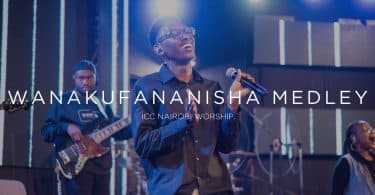 AUDIO ICC Nairobi Praise Medley - Wanakufananisha Medley MP3 DOWNLOAD