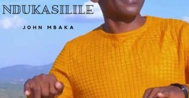 AUDIO John Mbaka - Ndukasilile MP3 DOWNLOAD