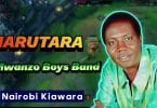 AUDIO Joseph Kariuki Kiarutara - Nairobi Kiawara MP3 DOWNLOAD