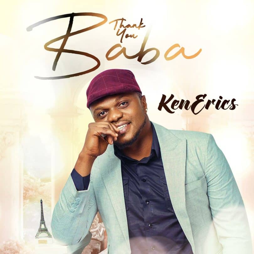 AUDIO Ken Erics - Thank You Baba MP3 DOWNLOAD