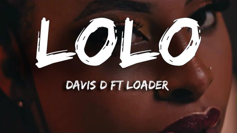 AUDIO Loader Ft Davis D - Lolo MP3 DOWNLOAD