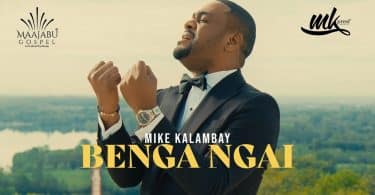 AUDIO Mike Kalambay - Benga Ngai MP3 DOWNLOAD