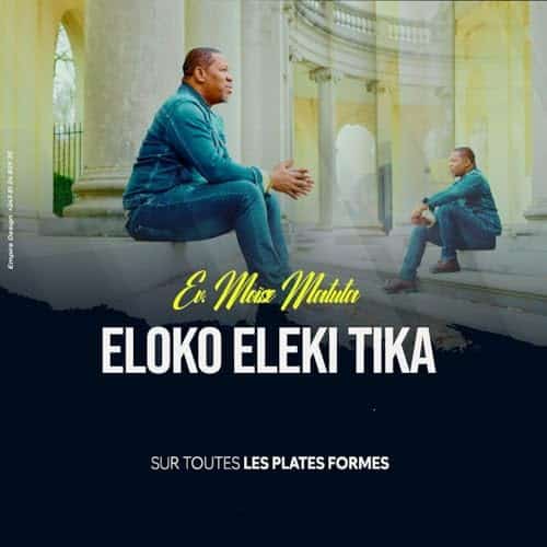 AUDIO Moise Matuta - Eloko eleki tika MP3 DOWNLOAD