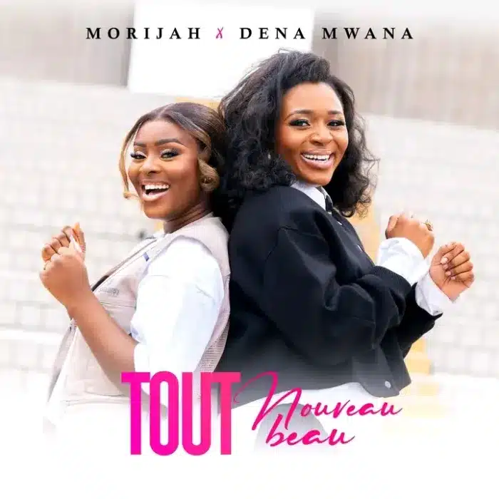 AUDIO Morijah & Dena Mwana - Tout Nouveau Tout Beau MP3 DOWNLOAD