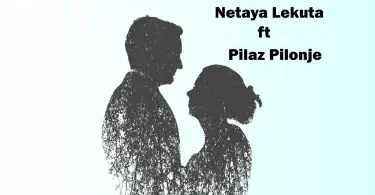 AUDIO Netaya Lekuta Ft Pilaz Pilonje - Nerooro MP3 DOWNLOAD