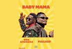 AUDIO Pallaso - Baby Mama Ft Oma Afrikana MP3 DOWNLOAD