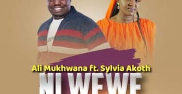 AUDIO Sylvia Akoth Ft. Ali Mukhwana - Ni Wewe MP3 DOWNLOAD