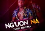 AUDIO Tony Ndiema - Ng'uon Na MP3 DOWNLOAD