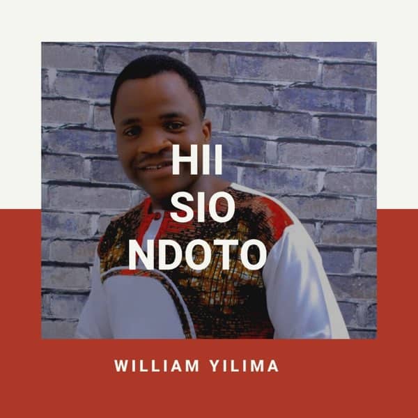 AUDIO William Yilima - Hii Sio Ndoto Yangu MP3 DOWNLOAD