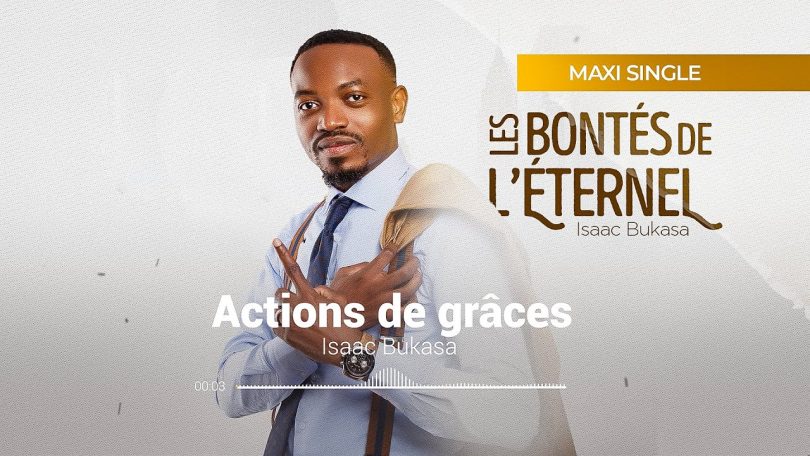 Isaac Bukasa - Actions De Grâces