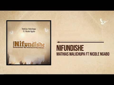 Mathias Walichupa - Nifundishe Ft Nicole Ngabo