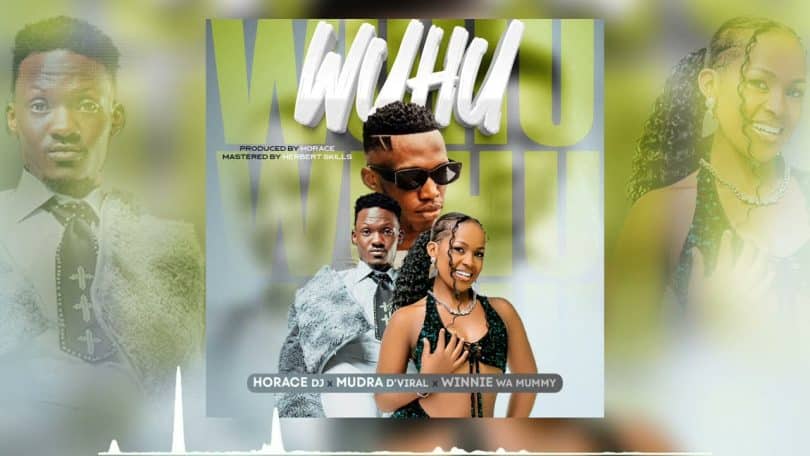 Mudra D Viral & Winnie Wa Mummy & Dj Horace - Wuhu