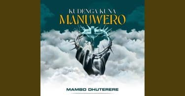 Ndiye Manuwero Ft Frets Donzvo 95 - Mambo Dhuterere