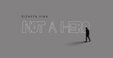 AUDIO Dizasta Vina - Not A Hero MP3 DOWNLOAD