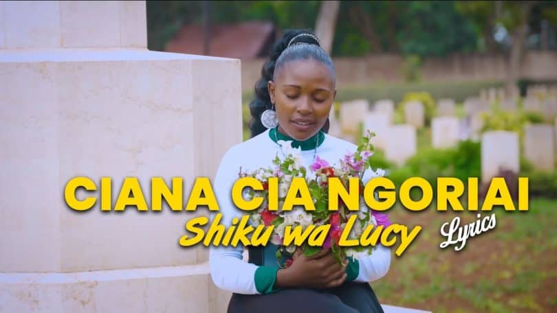 SHIKU WA LUCY - CIANA CIA NGORIAI