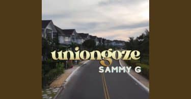 Sammy G - Uniongoze