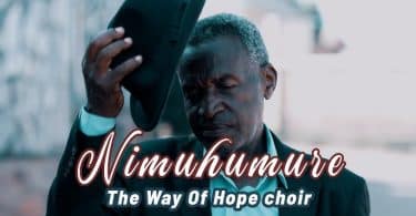 The Way Of Hope Choir - Nimuhumure