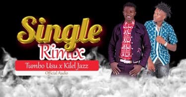 Tumbo Usu Ft Kilel jazz Killer Boy - SINGLE REMIX