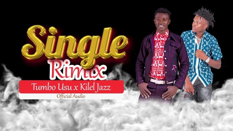 Tumbo Usu Ft Kilel jazz Killer Boy - SINGLE REMIX