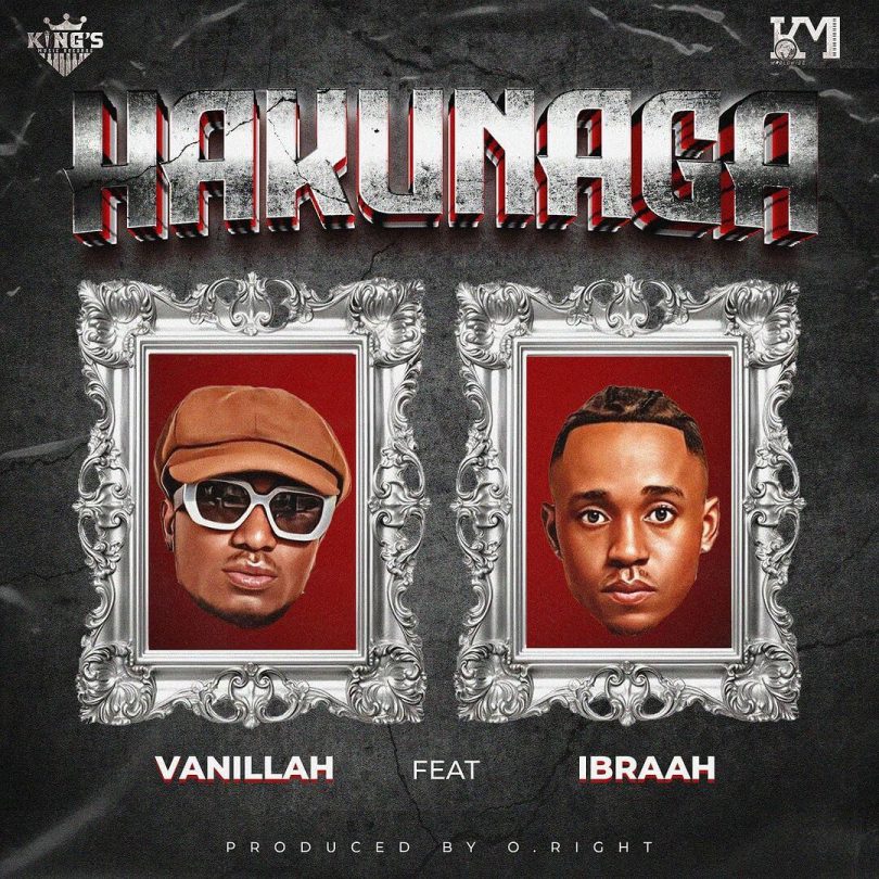 AUDIO Vanillah – Hakunaga Ft Ibraah MP3 DOWNLOAD