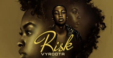 AUDIO Vyroota – Risk MP3 DOWNLOAD