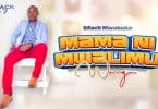 AUDIO Sifaeli Mwabuka – MAMA NI MWALIMU WANGU MP3 DOWNLOAD