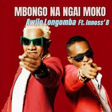 AUDIO Awilo Longomba Ft Innoss'B - MBONGO NA NGAI MOKO MP3 DOWNLOAD