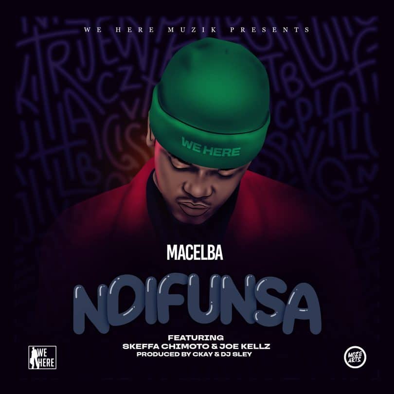 AUDIO Macelba Ft Joe Kellz & Skeffa Chimoto - Ndifunsa MP3 DOWNLOAD