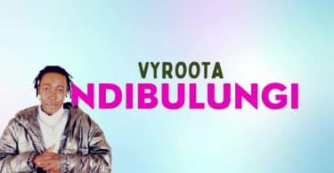 AUDIO Vyroota - Ndibulungi MP3 DOWNLOAD