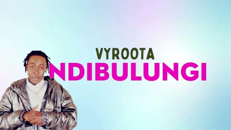 AUDIO Vyroota - Ndibulungi MP3 DOWNLOAD