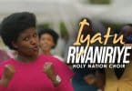 AUDIO Holy Nation choir Rwanda – IYATURWANIRIYE MP3 DOWNLOAD