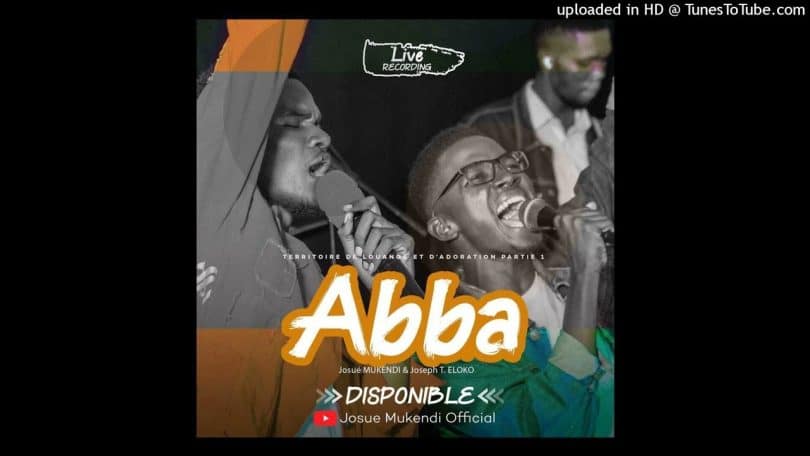 AUDIO Josué Mukendi & Joseph T.Eloko - ABBA MP3 DOWNLOAD