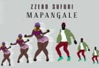 AUDIO Zzero Sufuri - Mapangale MP3 DOWNLOAD