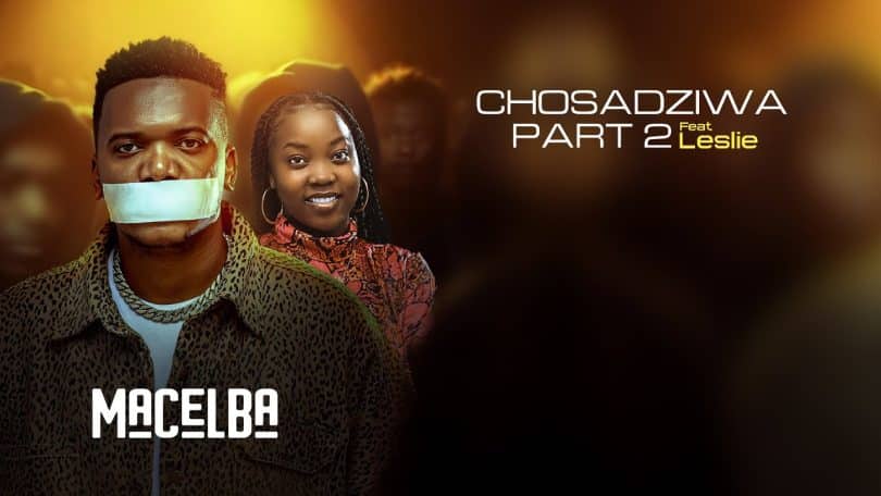 AUDIO Macelba Ft Leslie - Chosadziwa part 2 MP3 DOWNLOAD