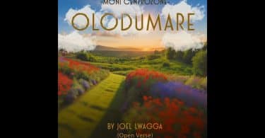 AUDIO Moni Centrozone - Olodumare By Joel Lwaga (Open Verses) MP3 DOWNLOAD