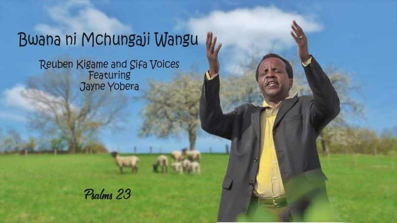 AUDIO Reuben Kigame Ft Sifa Voices & Jayne Yobera - Bwana Ni Mchungaji Wangu MP3 DOWNLOAD