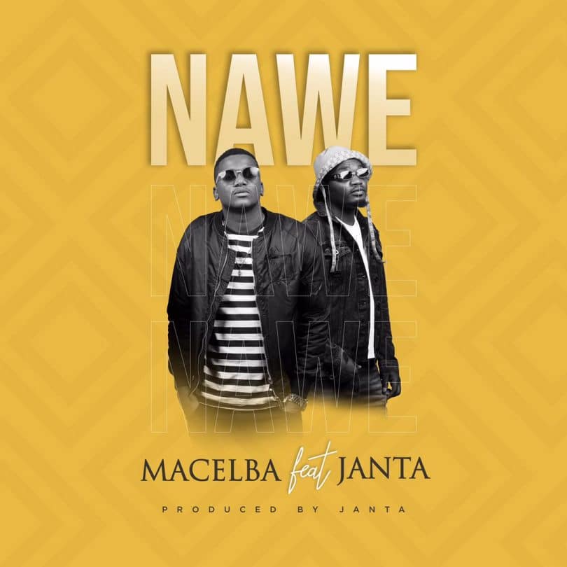 AUDIO Macelba Ft Janta - Nawe MP3 DOWNLOAD