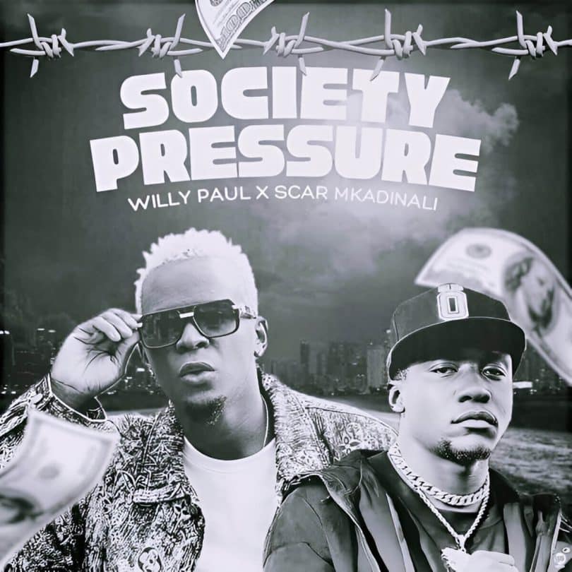 AUDIO Willy Paul - Society Pressure Ft Scar Mkadinali MP3 DOWNLOAD