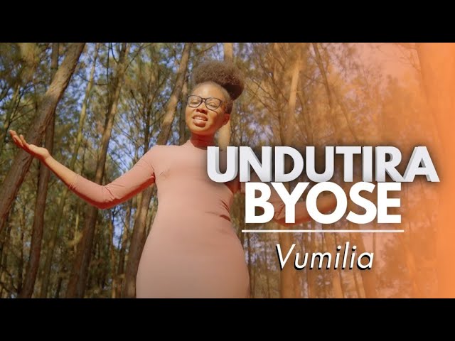 VUMILIA - UNDUTIRA BYOSE